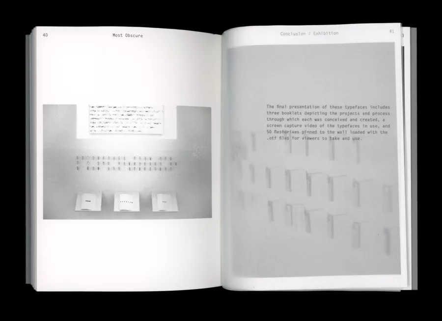 Spread of 'Most Obscure' book showing exhibition of the typefaces, including a projected video of the typefaces in use, flashdrives loaded with the files for viewers to take and use, and three books outlining the process of each typeface.